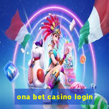 ona bet casino login